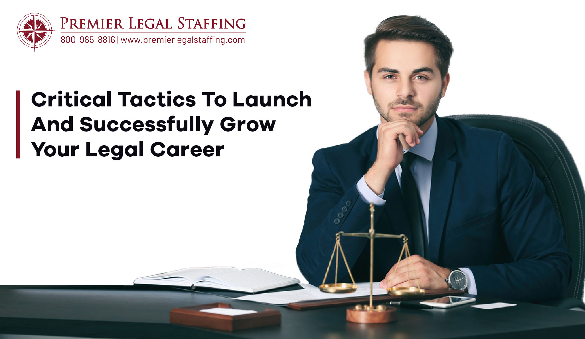 Critical Tactics To Launch And Successfully Grow Your Legal Career